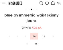 Load image into Gallery viewer, MISSGUIDED BLUE AYSMMETRIC WAIST SKINNY JEAN, SIZE 8
